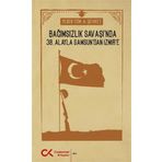 Bağımsızlık Savaşı'nda 38. Alayla Samsun'dan İzmir'e - A. Şevket