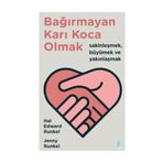 Bağırmayan Karı Koca Olmak - Hal Edward Runkel