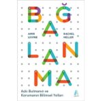 Bağlanma: Aşkı Bulmanın ve Korumanın Bilimsel Yolları - Kolektif