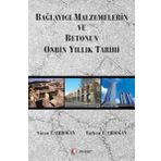 Bağlayıcı Malzemelerin ve Betonun Onbin Yıllık Tarihi - Turhan Y. Erdoğan