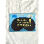 BaharEli Uyku Göz Bandı - Masaya Çık Tepin İstersen