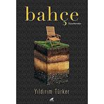Bahçe: Güzellemeler Yıldırım Türker