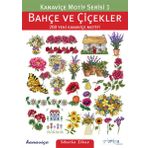 Bahçe ve Çiçekler 200 Yeni Kanaviçe Motifi : Kanaviçe Motif Serisi 1 - Maria Diaz