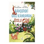 Bahçedeki Gizli Kahraman Solu Can Ferhunde Öktem