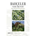 Bahçeler Nasıl Okunur? Alfa Yayınları