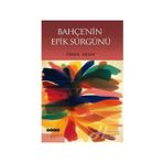 Bahçenin Epik Sürgünü - Ömer Aksay