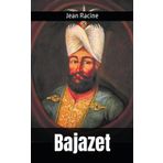 Bajazet: Jean Racine