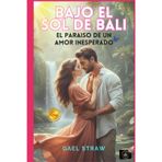 Bajo el sol de Bali: El paraiso de un amor inesperado