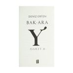 Bak-Ara Y İşaret II - Deniz Erten