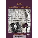 Bak! Ne Diyor Yüreğin - Ayşe Polat