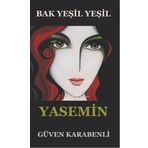 Bak Yeşil Yeşil Yasemin - Güven Karabenli