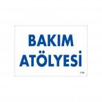Bakım Atölyesi Uyarı Levhası 17,5x25 Kod1700
