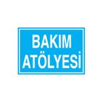 Bakım Atölyesi Uyarı Tabelası - 35x50 Alüminyum Kompozit Panel - ATÖ5