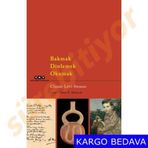 Bakmak Dinlemek Okumak - Claude Levi-Strauss
