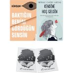 Baktığın Benim Gördüğün Sensin ve Kendine Hoş Geldin + Hediyeli