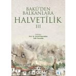 Bakü'den Balkanlara Halvetilik 3 / Kollektif