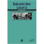 BAKUNIN'DEN LACAN'A ANTI-OTORITERYANIZM VE İKTİDARIN ALTÜST OLUŞU - SAUL NEWMAN