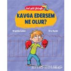 Bal Gibi Felsefe - Kavga Edersem Ne Olur? - Brigitte Labbe Eric Gaste