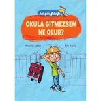 BAL GIBI FELSEFE - OKULA GITMEZSEM NE OLUR? - BRIGITTE LABBE;ERIC GASTE