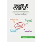 Balanced Scorecard: Verilerinizi başarıya giden bir yol haritasına dönüştürün