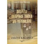 Balatlı Despina Thiya ve Yetimleri - Zekiye Kalancı