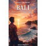 Bali: Un Viaggio Interiore Verso la Felicità