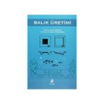 BALIK ÜRETİMİ - ERCAN SARIHAN;NAZMI TEKELİOĞLU