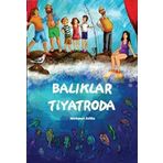BALIKLAR TIYATRODA - MEHMET ATILLA