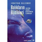 Balıkların Bildikleri - Jonathan Balcombe