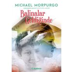 Balinalar Geldiğinde - Michael Morpurgo