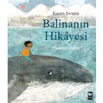 Balinanın Hikayesi - Karen Swann