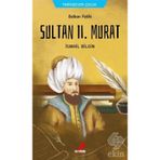 Balkan Fatihi Sultan Ll. Murat - İsmail Bilgin