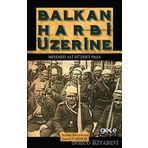 Balkan Harbi Üzerine - Mehmed Ali Nüzhet Paşa