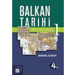 Balkan Tarihi 1: 18. ve 19. Yüzyıllar - İhsan Durdu Barbara Jelavich