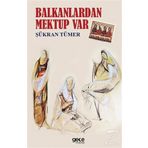 Balkanlardan Mektup Var - Şükran Tümer