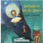 Balköpüğü İle Tatlı Bir Macera - Ceyda Düvenci