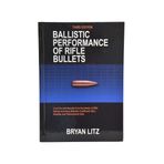 Ballistic Performance of Rifle Bullets 3rd Edition