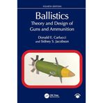 Ballistics: Theory and Design of Guns and Ammunition
