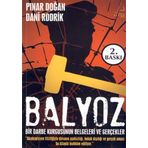 BALYOZ BIR DARBE KURGUSUNUN BELGELERI VE GERÇEKLER - DANI RODRIK;PINAR DOĞAN