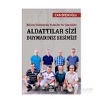 Balyoz Davasında Yalanlar ve Gerçekler - Aldattılar Sizi Duymadınız Sesimizi - Abdullah Can Erenoğlu
