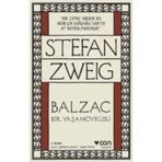 Balzac - Bir Yaşamöyküsü - stephan zweig