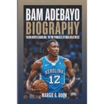 BAM ADEBAYO BIOGRAPHY: From North Carolina Roots To The Pinnacle Of NBA Greatness