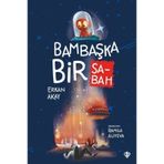 Bambaşka Bir Sabah - Erkan Akay