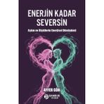Bambuk Yayınevi Enerjin Kadar Seversin - Aşkın Ve Ilişkilerin Enerjisel Dönüşümü