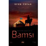Bamsı - Dede Korkut Romanları 1 - Ufuk Tufan