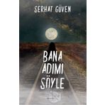 Bana Adımı Söyle-Serhat Güven
