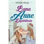 Bana Anne Diyebilirsin - Didem Bilaş