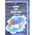 Bana Bir Rüya Ver-Uyku Masalları 3 - Aytül Akal