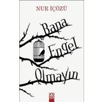 Bana Engel Olmayın - Nur İçözü