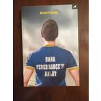 Bana Fenerbahçe'yi Anlat - Ahmet Ercanlar